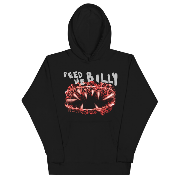 Feed Me Billy Hoodie