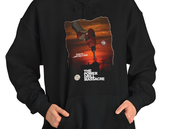 Power Drill Massacre Hoodie