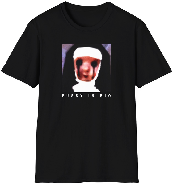 Nun Massacre Pussy In Bio T-shirt