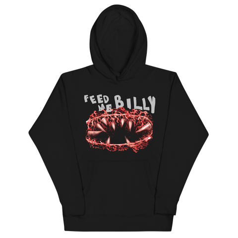 Feed Me Billy Hoodie