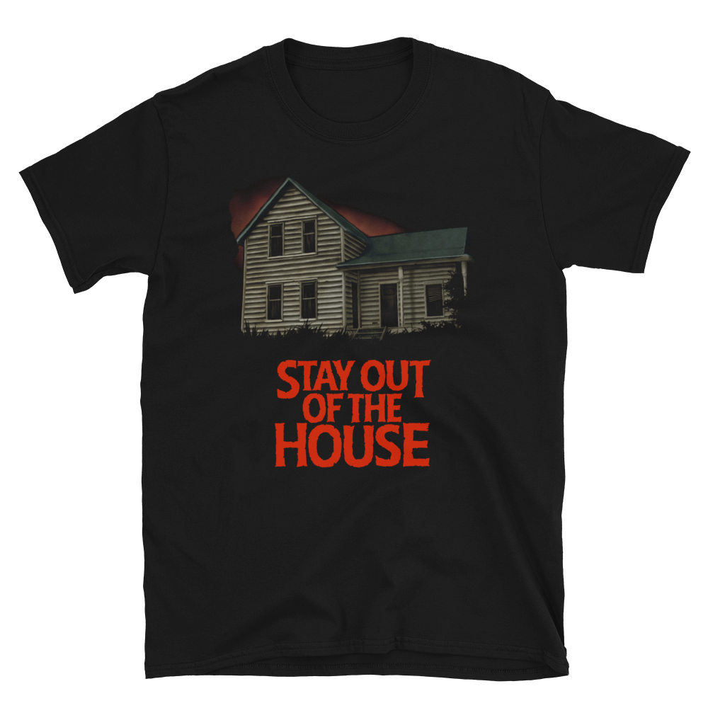 'Stay Out of the House' T-shirt